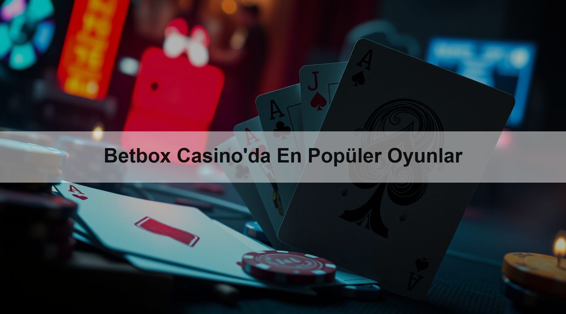 Betbox Casino'da En Popüler Oyunlar 1 Betbox Casino'da En Popüler Oyunlar